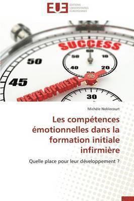 bokomslag Les Comp tences  motionnelles Dans La Formation Initiale Infirmi re