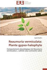 bokomslag Reaumuria Vermiculata: Plante Gypso-Halophyte