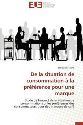 bokomslag de la Situation de Consommation ? La Pr?f?rence Pour Une Marque
