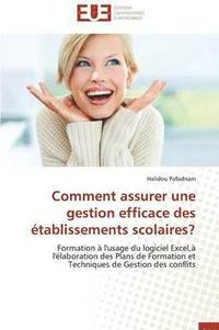 bokomslag Comment Assurer Une Gestion Efficace Des  tablissements Scolaires?