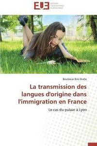 bokomslag La Transmission Des Langues d'Origine Dans l'Immigration En France