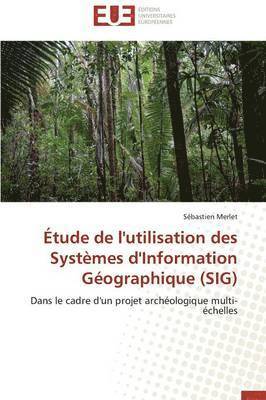 bokomslag  tude de l'Utilisation Des Syst mes d'Information G ographique (Sig)