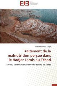 bokomslag Traitement de la Malnutrition Per ue Dans Le Hadjer Lamis Au Tchad