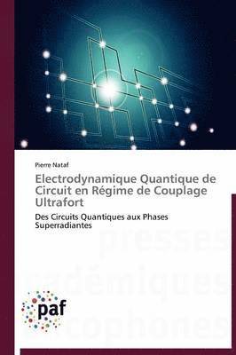 Nataf-P, NATAF-P, Pierre Nataf - Electrodynamique Quantique de Circuit En Régime de Couplage Ultrafort, Häftad