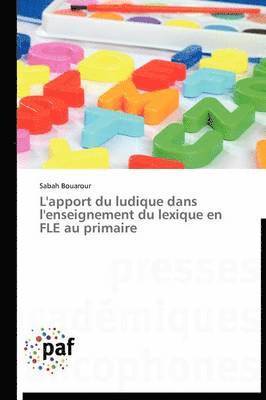 bokomslag L'Apport Du Ludique Dans l'Enseignement Du Lexique En Fle Au Primaire