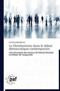 bokomslag Le Christianisme Dans Le Débat Démocratique Contemporain