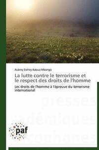 bokomslag La Lutte Contre Le Terrorisme Et Le Respect Des Droits de l'Homme