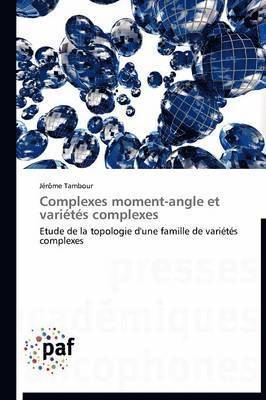 Complexes Moment-Angle Et Varietes Complexes 1
