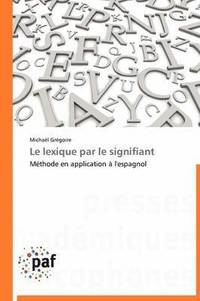 bokomslag Le Lexique Par Le Signifiant