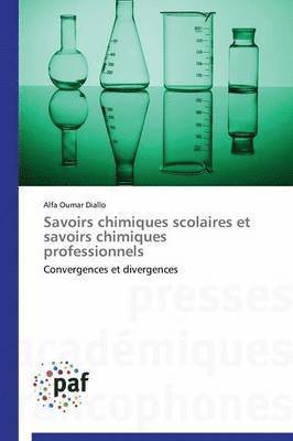 Alfa Oumar Diallo - Savoirs chimiques scolaires et savoirs chimiques professionnels, Häftad