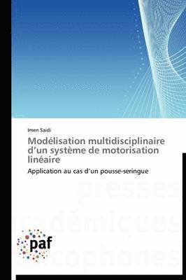 Modelisation Multidisciplinaire D Un Systeme de Motorisation Lineaire 1