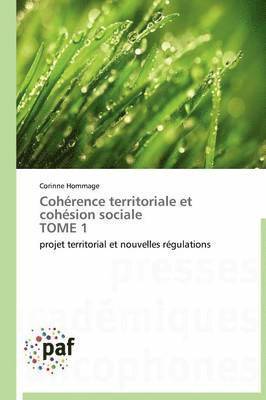 bokomslag Cohrence Territoriale Et Cohsion Sociale Tome 1