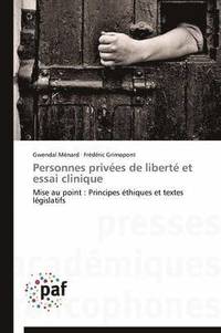 bokomslag Personnes Privees de Liberte Et Essai Clinique