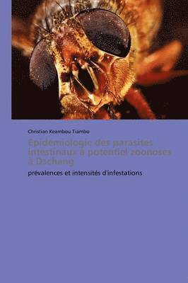 bokomslag Epidémiologie Des Parasites Intestinaux À Potentiel Zoonoses À Dschang