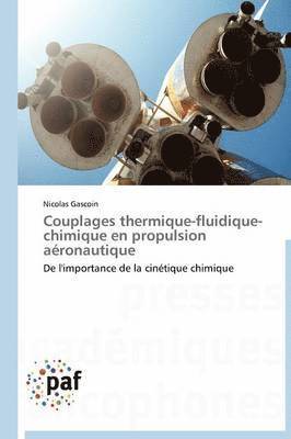 bokomslag Couplages Thermique-Fluidique-Chimique En Propulsion Aéronautique
