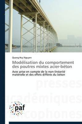 Quang Huy Nguyen - Modélisation du comportement des poutres mixtes acier-béton, Häftad