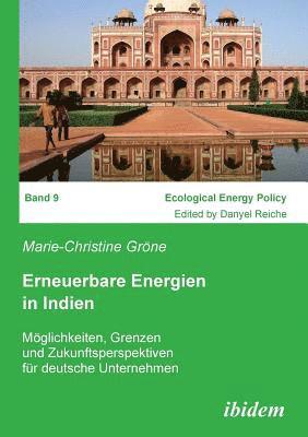 Marie-Christine Grone, Danyel Reiche - Erneuerbare Energien in Indien. M�glichkeiten, Grenzen und Zukunftsperspektiven f�r deutsche Unternehmen, Häftad