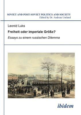 bokomslag Freiheit oder imperiale Gre? Essays zu einem russischen Dilemma.