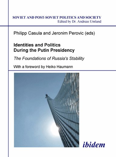 Philipp Perovic Casula, Philipp Casula, Jeronim Perovic - Identities and Politics During the Putin Presidency, Häftad