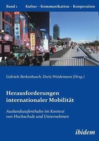 bokomslag Herausforderungen internationaler Mobilitat. Auslandsaufenthalte im Kontext von Hochschule und Unternehmen