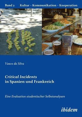 Vasco Da Silva, Gabriele Berkenbusch, Katharina V Helmolt - Critical Incidents in Spanien und Frankreich. Eine Evaluation studentischer Selbstanalysen., Häftad