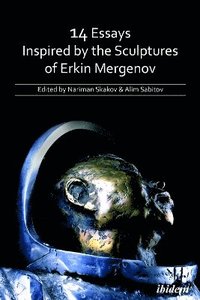 bokomslag 14 Essays Inspired by the Sculptures of Erkin Mergenov