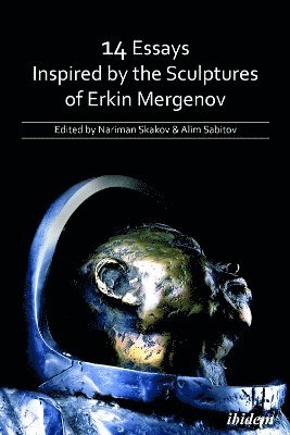 Nariman Skakov, Alim Sabitov - 14 Essays Inspired by the Sculptures of Erkin Mergenov, Häftad