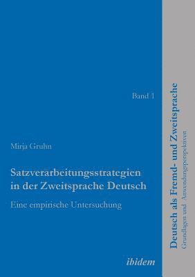 Satzverarbeitungsstrategien in der Zweitsprache Deutsch. Eine empirische Untersuchung 1