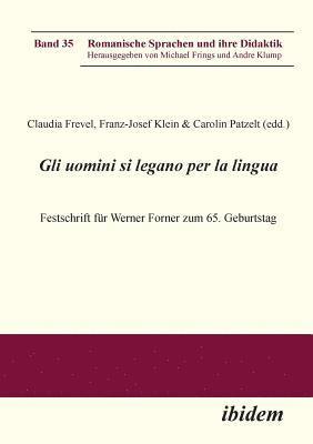bokomslag Gli uomini si legano per la lingua. Festschrift f?r Werner Forner zum 65. Geburtstag