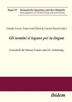 bokomslag Gli uomini si legano per la lingua. Festschrift fr Werner Forner zum 65. Geburtstag