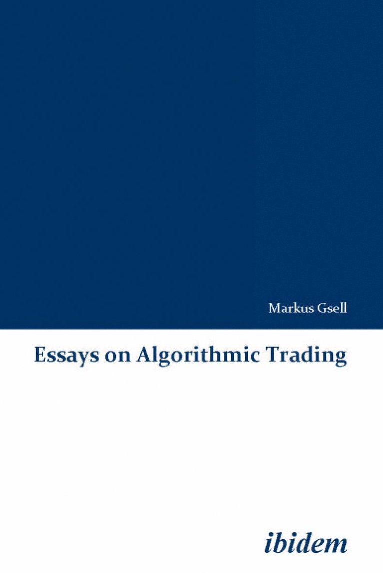 Markus Gsell - Essays on Algorithmic Trading, Häftad