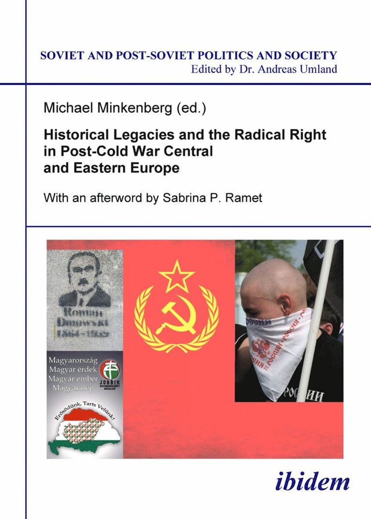 Michael Minkenberg - Historical Legacies and the Radical Right in Post-Cold War Central and Eastern Europe, Häftad