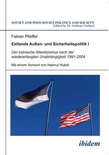 Fabian Pfeiffer, Andreas Umland - Estlands Außen- und Sicherheitspolitik I, Häftad