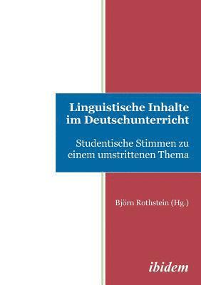 Linguistische Inhalte im Deutschunterricht. Studentische Stimmen zu einem umstrittenen Thema 1