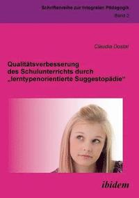 bokomslag Qualit?tsverbesserung des Schulunterrichts durch lerntypenorientierte Suggestop?die.