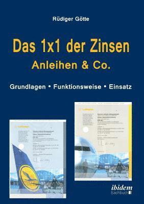 bokomslag Das 1x1 der Zinsen - Anleihen & Co. Grundlagen - Funktionsweise - Einsatz