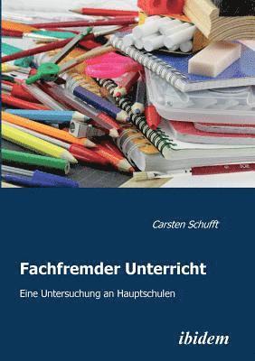 bokomslag Fachfremder Unterricht. Eine Untersuchung an Hauptschulen