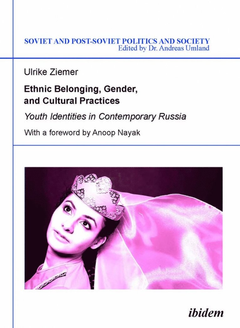 Ethnic Belonging, Gender, and Cultural Practices  Youth Identities in Contemporary Russia 1