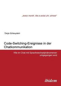 bokomslag Code-Switching-Ereignisse in der Chatkommunikation. Wie im Chat mit Sprachwechselphnomenen umgegangen wird