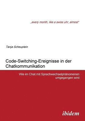 bokomslag Code-Switching-Ereignisse in der Chatkommunikation. Wie im Chat mit Sprachwechselph?nomenen umgegangen wird
