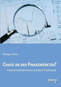 bokomslag Chaos an den Finanzmärkten? - Finanzmarkttheorien auf dem Prüfstand.