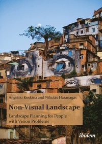 bokomslag Non-Visual Landscape: Landscape Planning for People with Vision Problems