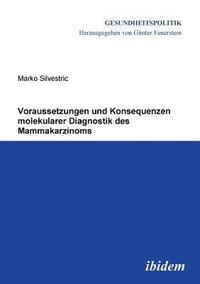 bokomslag Voraussetzungen und Konsequenzen molekularer Diagnostik des Mammakarzinoms.