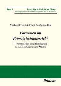 bokomslag Varietten im Franzsischunterricht. I. Franzsische Fachdidaktiktagung (Gutenberg-Gymnasium, Mainz)