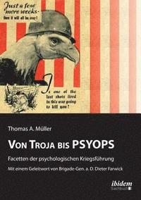 bokomslag Von Troja bis PSYOPS. Facetten der psychologischen Kriegsf?hrung.