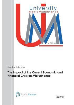 bokomslag The Impact of the Current Economic and Financial Crisis on Microfinance