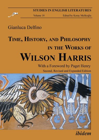 Gianluca Delfino - Time, History, and Philosophy in the Works of Wilson Harris, Häftad