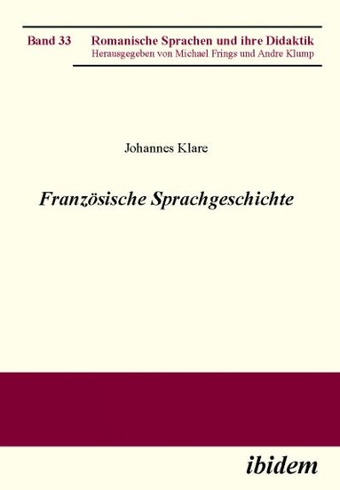Johannes Klare, Michael Frings - Französische Sprachgeschichte, Häftad