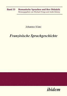Johannes Klare, Michael Frings, Andre Klump - Franz�sische Sprachgeschichte., Häftad