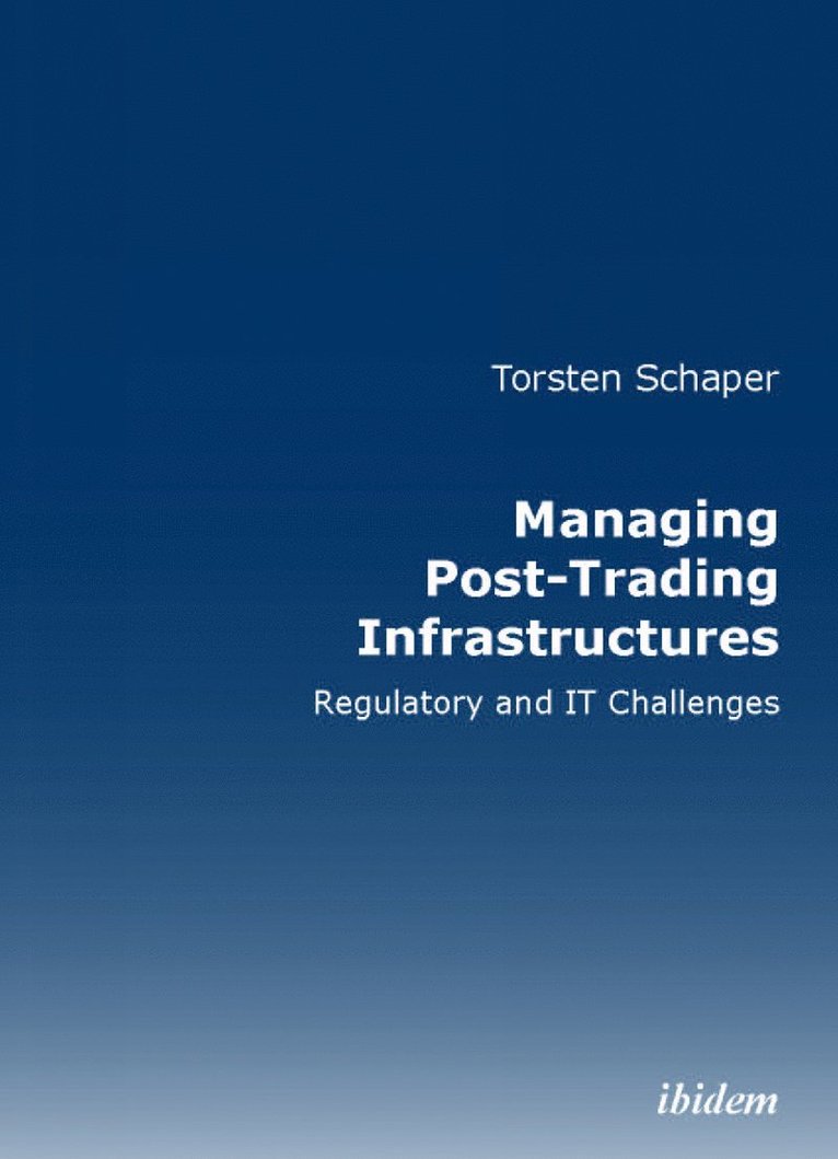 Managing Post-Trading Infrastructures 1